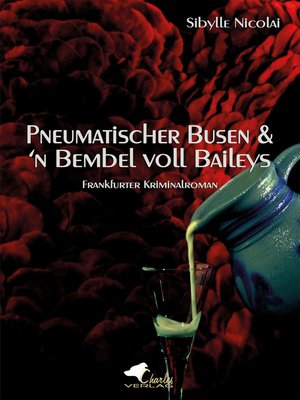 cover image of Pneumatischer Busen & 'n Bembel voll Baileys